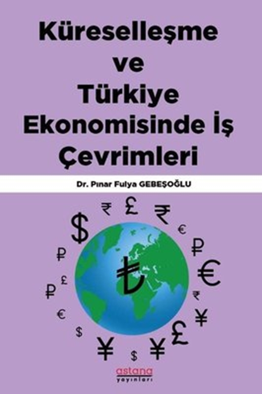 resm Küreselleşme ve Türkiye Ekonomisinde İş Çevrimleri