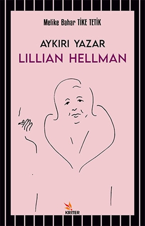 Resim Aykırı Yazar Lillian Hellman Kriter Yayınevi