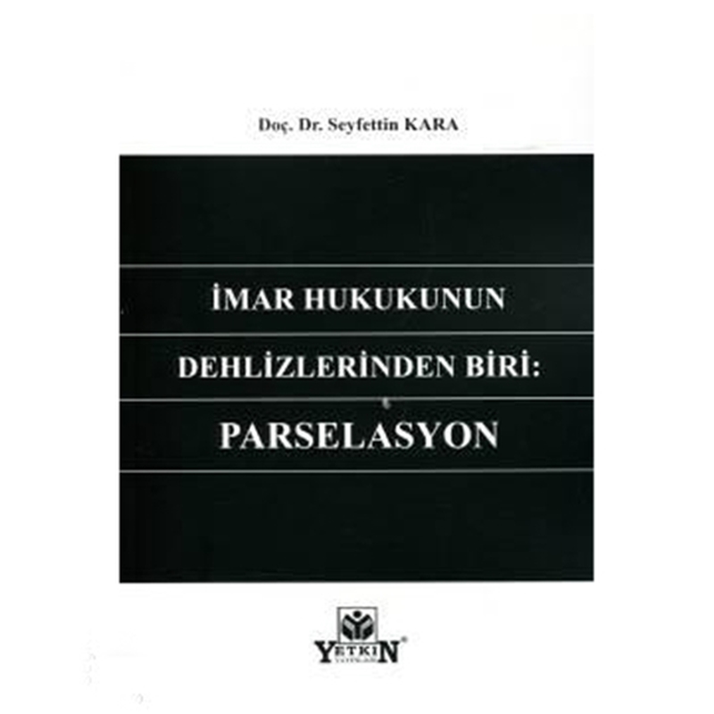 resm İmar Hukukunun Dehlizlerinden Biri: Parselasyon