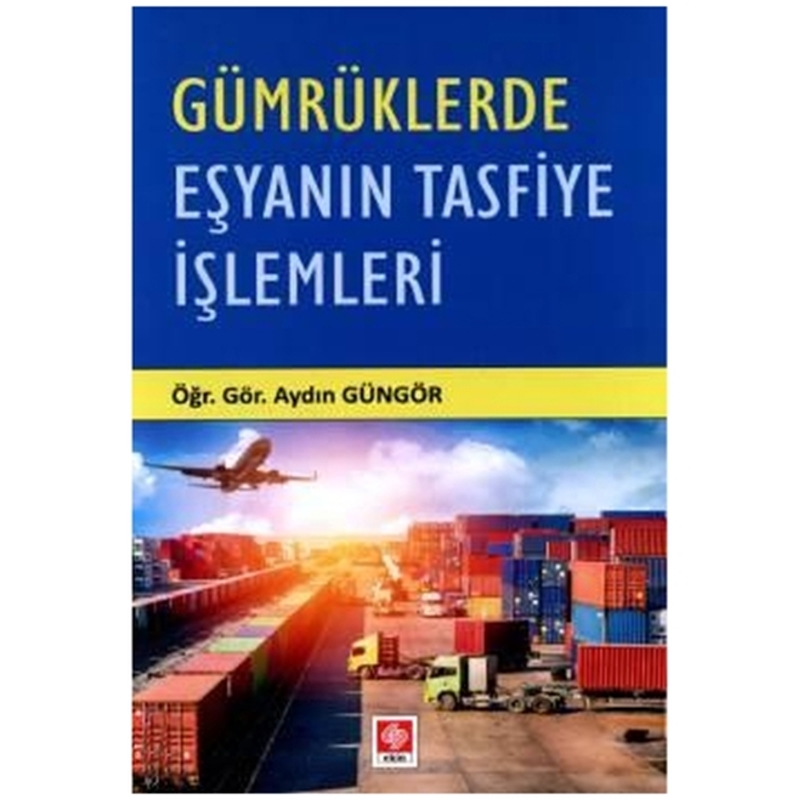 resm Gümrüklerde Eşyanın Tasfiye İşlemleri