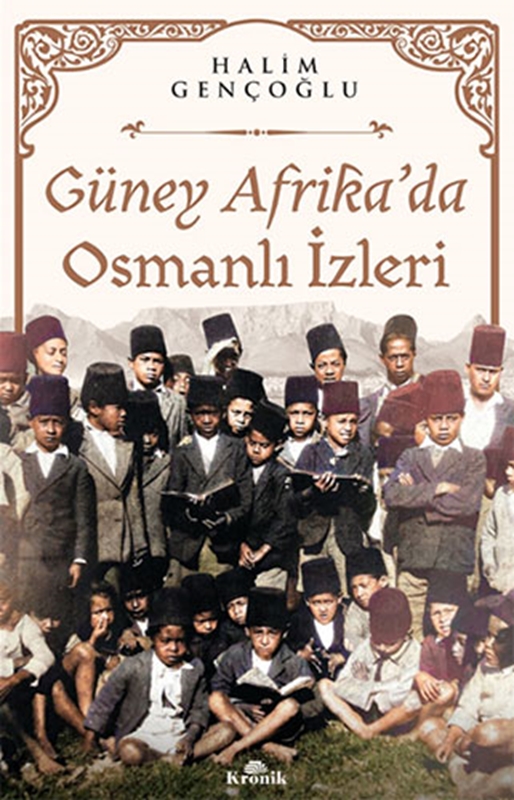resm Güney Afrika’da Osmanlı İzleri Kronik Kitap