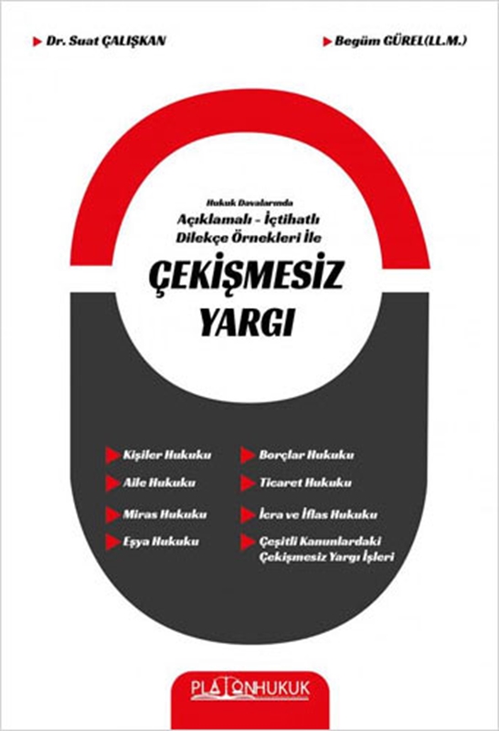 resm Hukuk Davalarında Açıklamalı-İçtihatlı Dilekçe Örnekleri İle Çekişmesiz Yargı Platon Yayınları