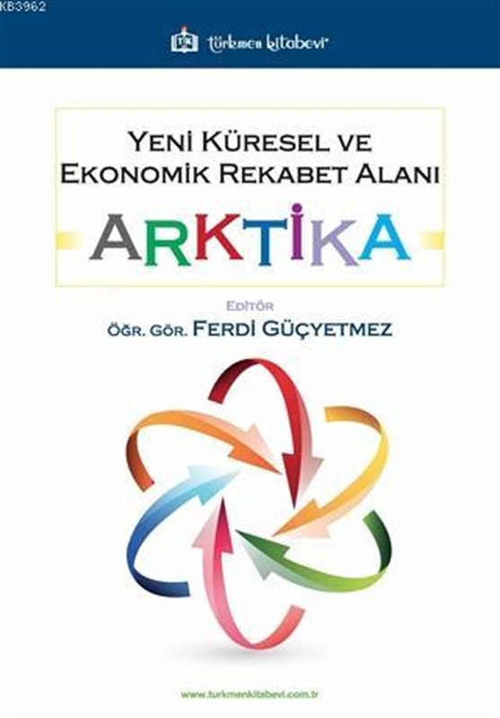 resm Yeni Küresel ve Ekonomik Rekabet Alanı: Arktika