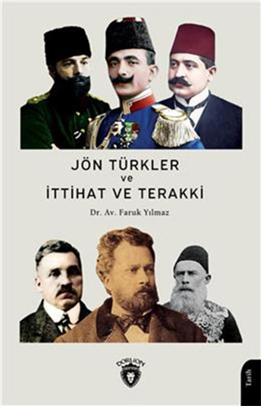 resm Jön Türkler ve İttihat ve Terakki Dorlion Yayınları