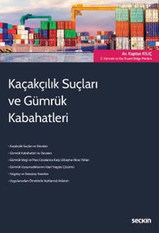 resm Kaçakçılık Suçları ve Gümrük Kabahatleri - Kaptan Kılıç Seçkin Yayınları