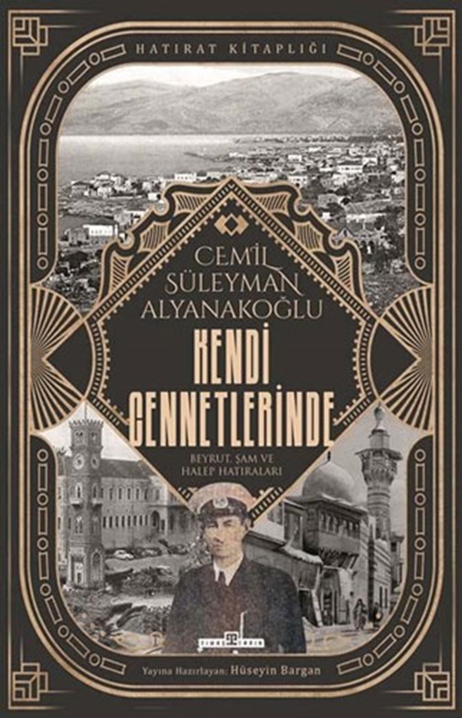 resm Kendi Cennetlerinde - Beyrut, Şam ve Halep Hatıraları Timaş Yayınları