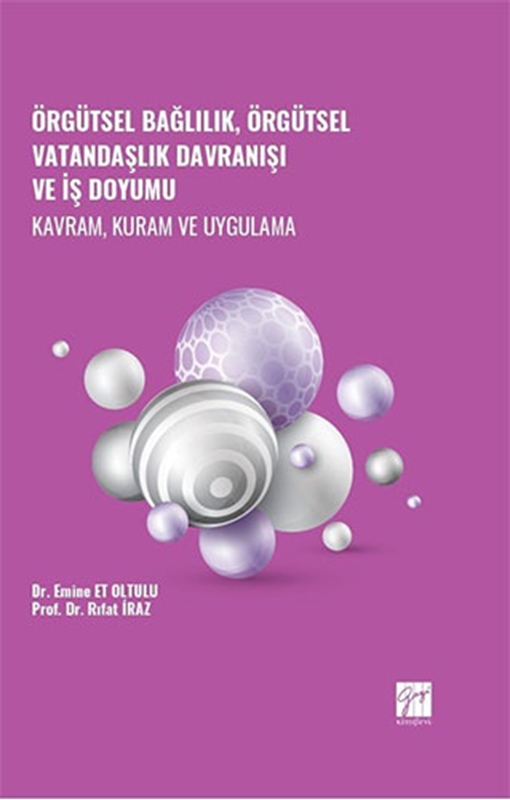 resm Örgütsel Bağlılık, Örgütsel Vatandaşlık Davranışı ve İş Doyumu Gazi Kitabevi