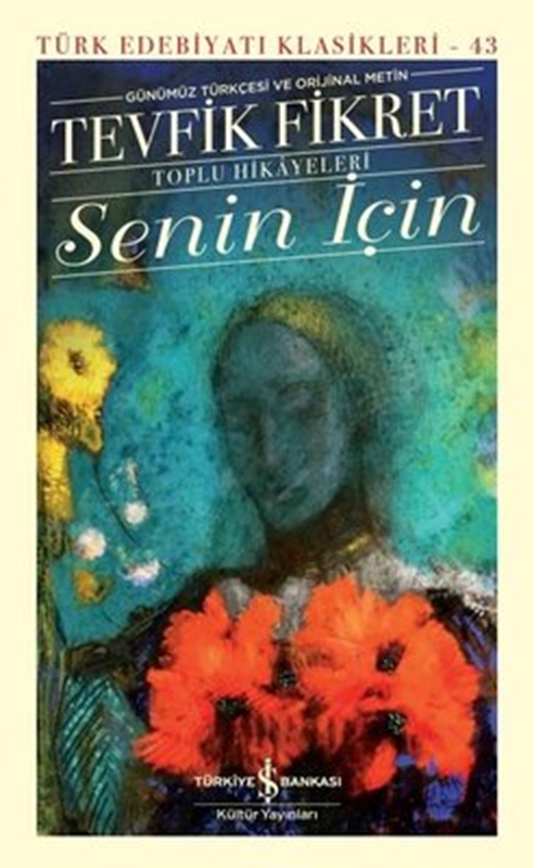 resm Senin İçin - Toplu Hikayeleri - Günümüz Türkçesi ve Orijinal Metin