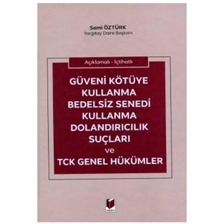 Resim Güveni Kötüye Kullanma Bedelsiz Senedi Kullanma Dolandırıcılık Suçları ve TCK Genel Hükümler