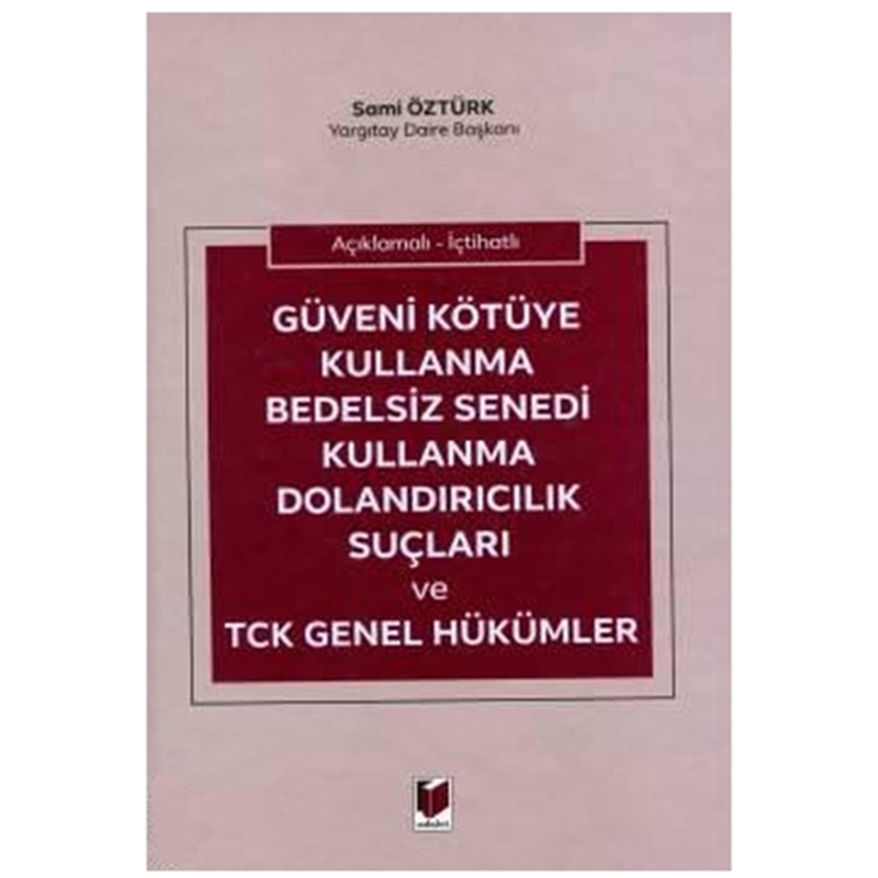 resm Güveni Kötüye Kullanma Bedelsiz Senedi Kullanma Dolandırıcılık Suçları ve TCK Genel Hükümler