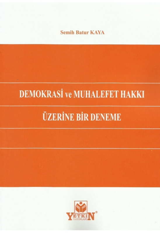 resm Demokrasi ve Muhalefet Hakkı Üzerine Bir Deneme