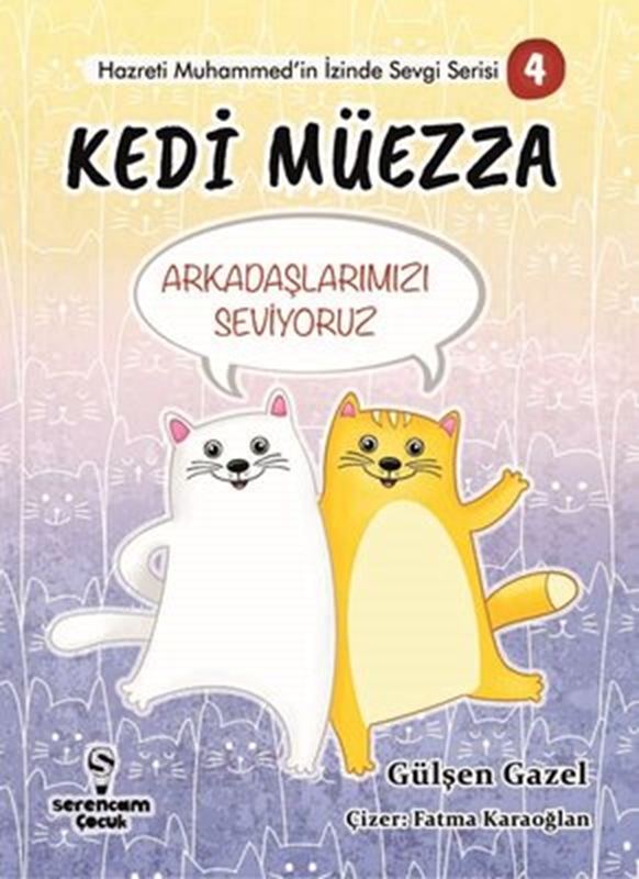 resm Kedi Müezza - Arkadaşlarımızı Seviyoruz - Hazreti Muhammed'in İzinde Sevgi Serisi 4