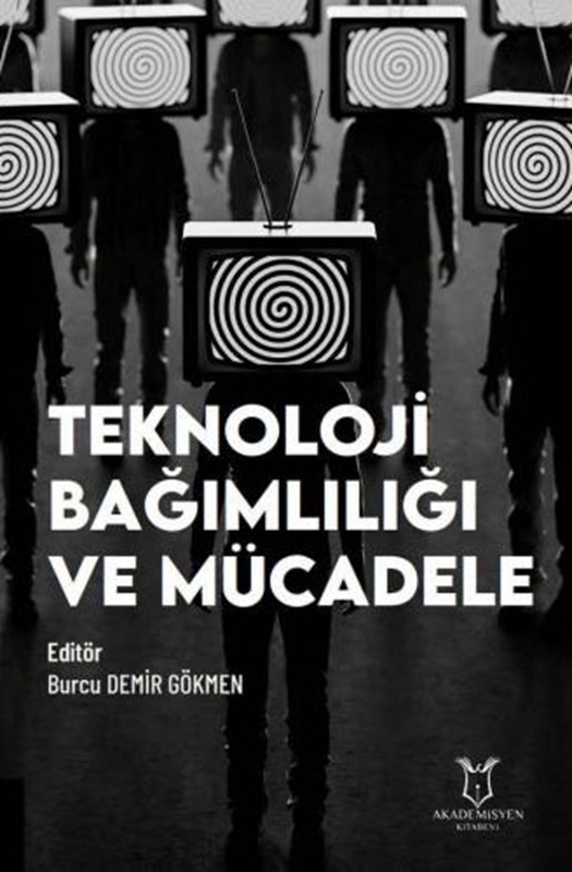 resm Teknoloji Bağımlılığı ve Mücadele Akademisyen Kitabevi