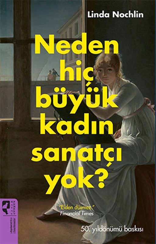resm Neden Hiç Büyük Kadın Sanatçı Yok? Hayalperest Kitap