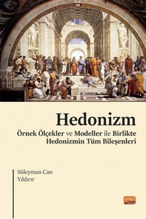 Resim Hedonizm - Örnek Ölçekler ve Modeller ile Birlikte Hedonizmin Tüm Bileşenleri Nobel Bilimsel Eserler