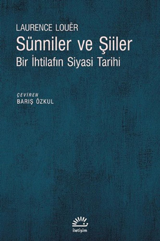 resm Sünniler ve Şiiler - Bir İhtilafın Siyasi Tarihi İletişim Yayınevi