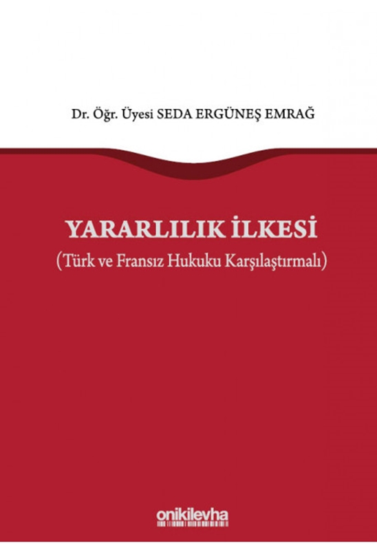 resm Yararlılık İlkesi (Türk ve Fransız Hukuku Karşılaştırmalı) On İki Levha Yayınları
