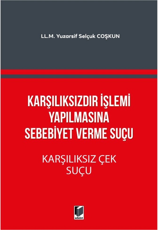 resm Karşılıksızdır İşlemi Yapılmasına Sebebiyet Verme Suçu - Karşılıksız Çek