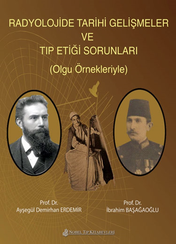 resm Radyolojide Tarihi Gelişmeler Ve Tıp Etiği Sorunları (Olgu Örnekleriyle)