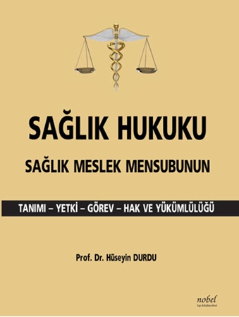 Resim Sağlık Hukuku Sağlık Meslek Mensubunun Tanımı - Yetki - Görev - Hak ve Yükümlülüğü