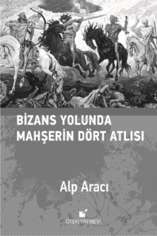 resm Bizans Yolunda Mahşerin Dört Atlısı