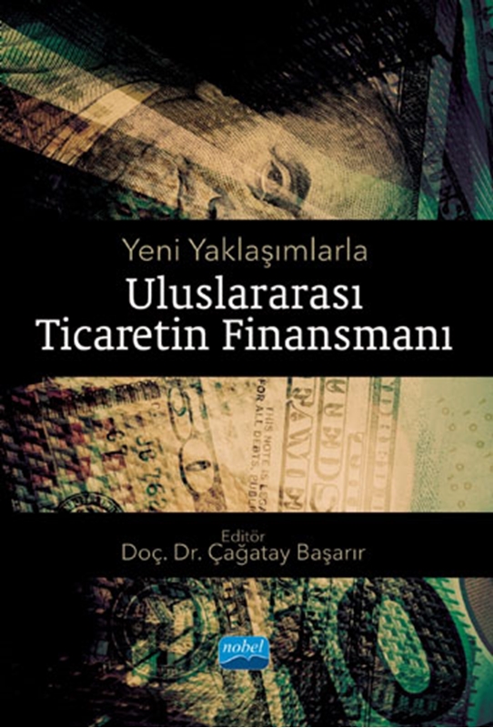 resm Yeni Yaklaşımlarla Uluslararası Ticaretin Finansmanı Nobel Akademik Yayıncılık