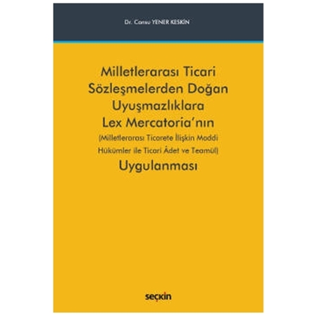 Resim Milletlerarası Ticari Sözleşmelerden Doğan Uyuşmazlıklara Lex Mercatoria'nın Uygulanması