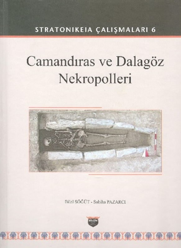 resm Stratonikeia Çalışmaları 6 - Camandıras ve Dalagöz Nekropolleri