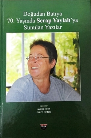 Resim Doğudan Batıya 70. Yaşında Serap Yaylalı'ya Sunulan Yazılar