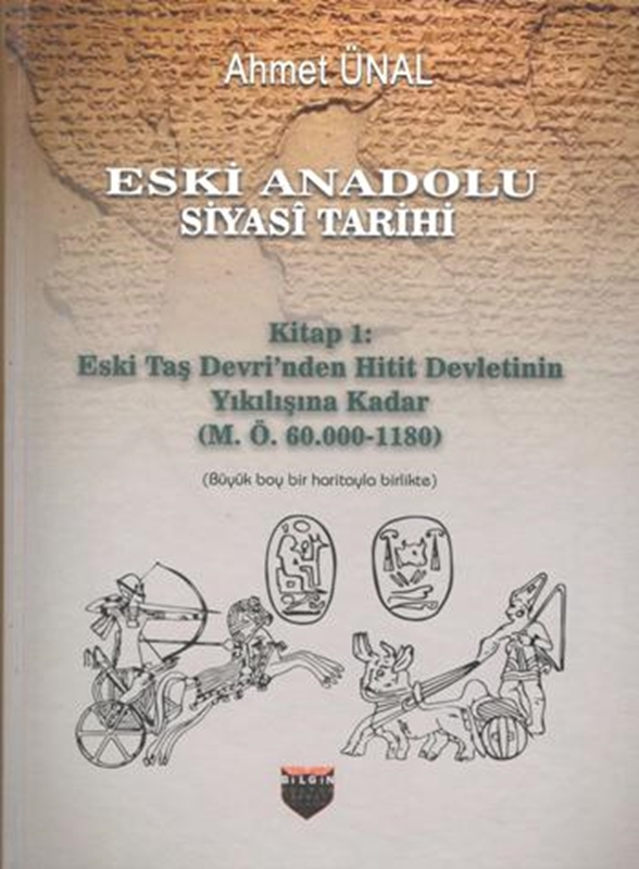 resm Eski Anadolu Siyasi Tarihi - Kitap 1: Eski Taş Devri'nden Hitit Devletinin Yıkılışına Kadar (M. Ö. 60.000 -1180)