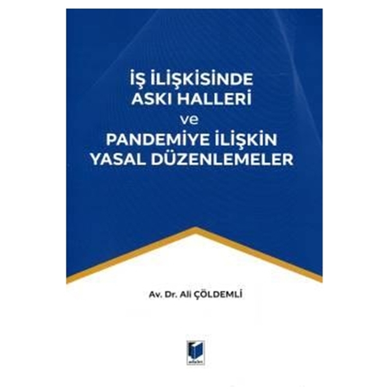 resm İş İlişkisinde Askı Halleri ve Pandemiye İlişkin Yasal Düzenlemeler