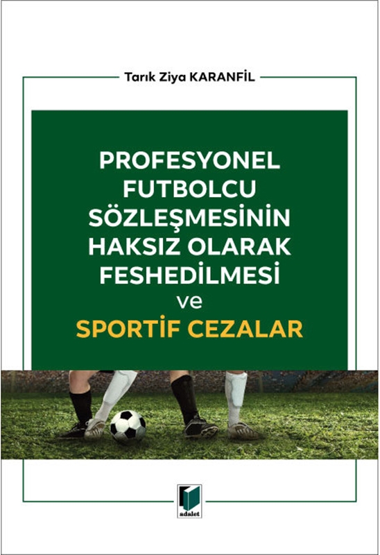 resm Profesyonel Futbolcu Sözleşmesinin Haksız Olarak Feshedilmesi ve Sportif Cezalar