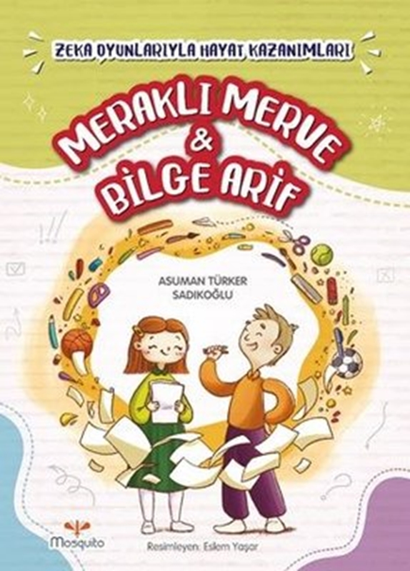 resm Meraklı Merve ve Bilge Arif Mosquito Yayınları
