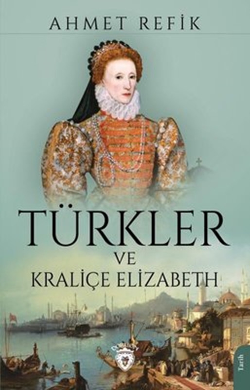 resm Türkler ve Kraliçe Elizabeth Dorlion Yayınevi