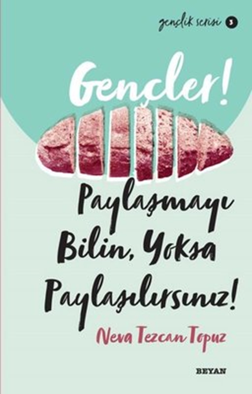 resm Gençler! Paylaşmayı Bilin, Yoksa Paylaşılırsınız! Gençlik Serisi 3