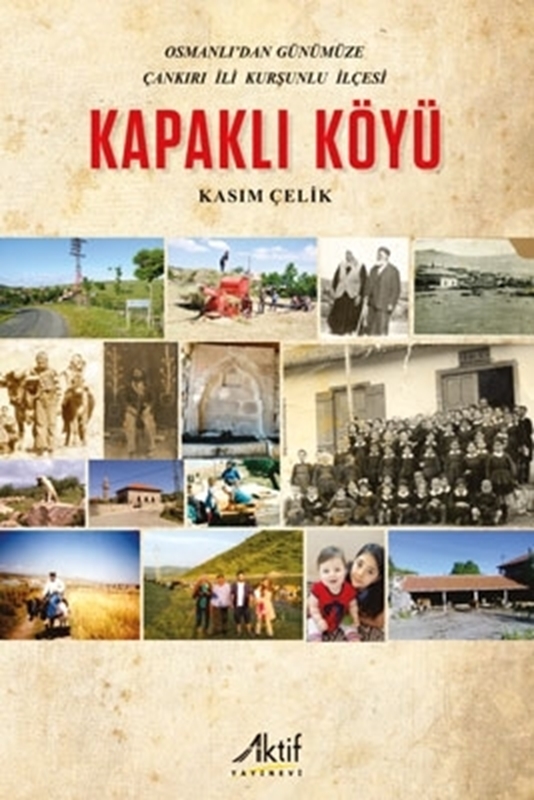 resm Osmanlı'dan Günümüze Çankırı İli Kurşunlu İlçesi Kapaklı Köyü