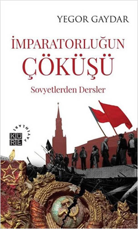 resm İmparatorluğun Çöküşü - Sovyetlerden Dersler
