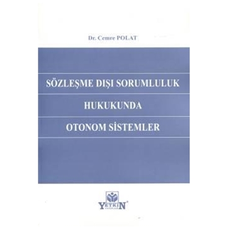 Resim Sözleşme Dışı Sorumluluk Hukukunda Otonom Sistemleri