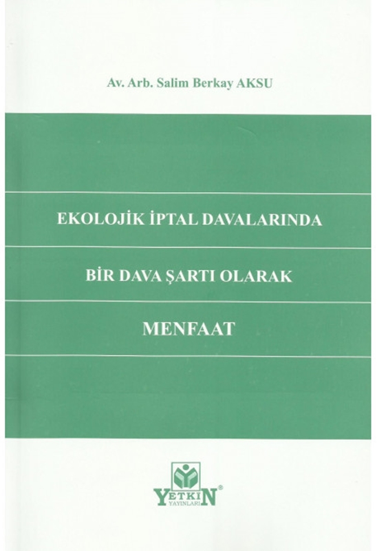 resm Ekolojik İptal Davalarında Bir Dava Şartı Olarak Menfaat