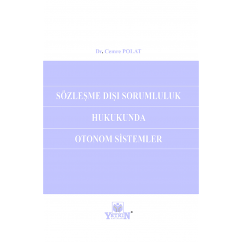 resm Sözleşme Dışı Sorumluluk Hukukunda Otonom Sistemleri