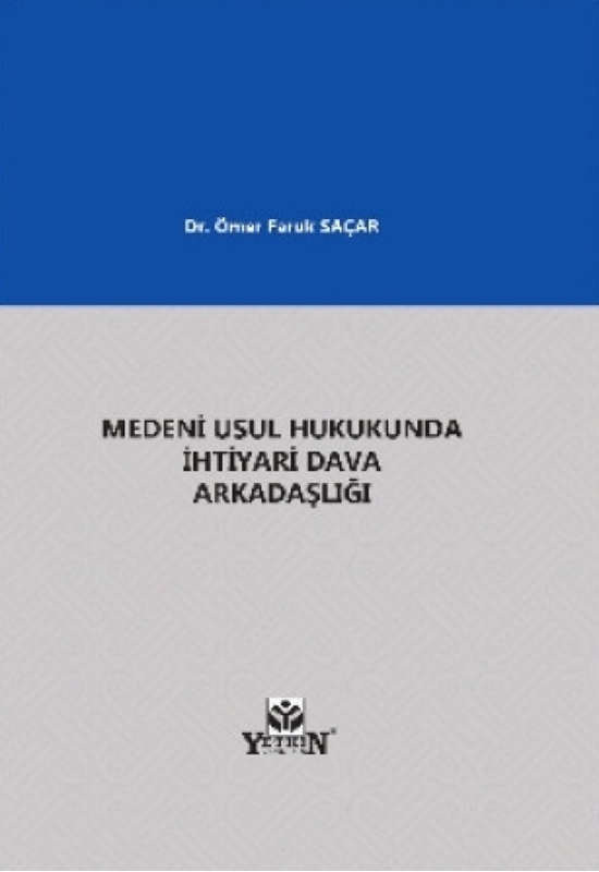 resm Medeni Usul Hukukunda İhtiyari Dava Arkadaşlığı