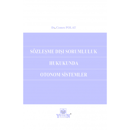 Resim Sözleşme Dışı Sorumluluk Hukukunda Otonom Sistemleri