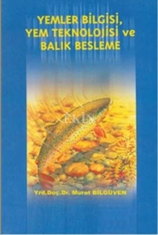resm Yemler Bilgisi Yem Teknolojisi ve Balık Besleme