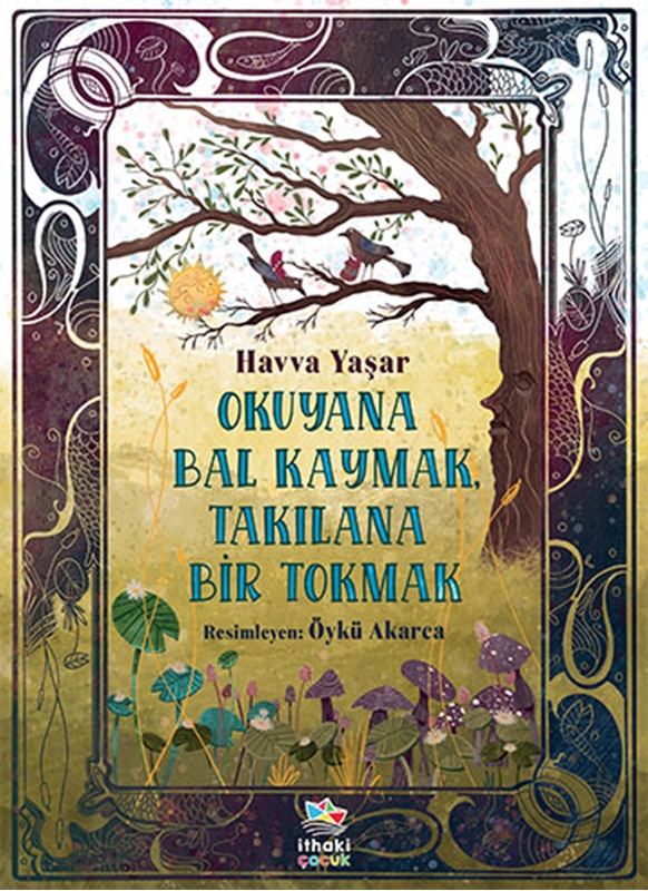 resm Okuyana Bal Kaymak, Takılana Bir Tokmak İthaki Yayınları