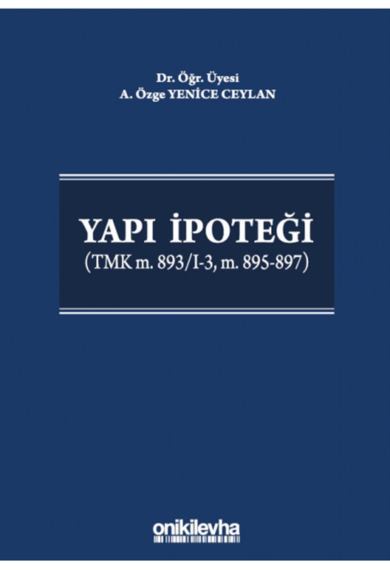 resm Yapı İpoteği
(TMK m. 893/I-3, m. 895-897)