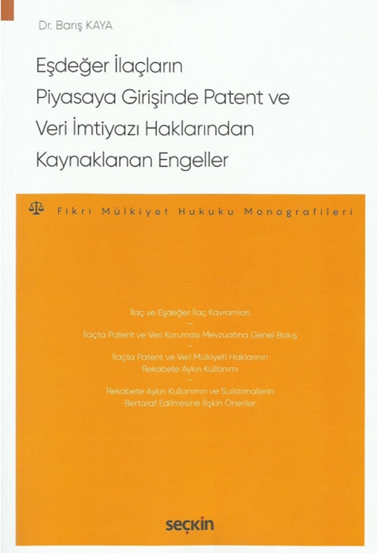 resm Eşdeğer İlaçların Piyasaya Girişinde Patent ve Veri İmtiyazı Haklarından Kaynaklanan Engeller