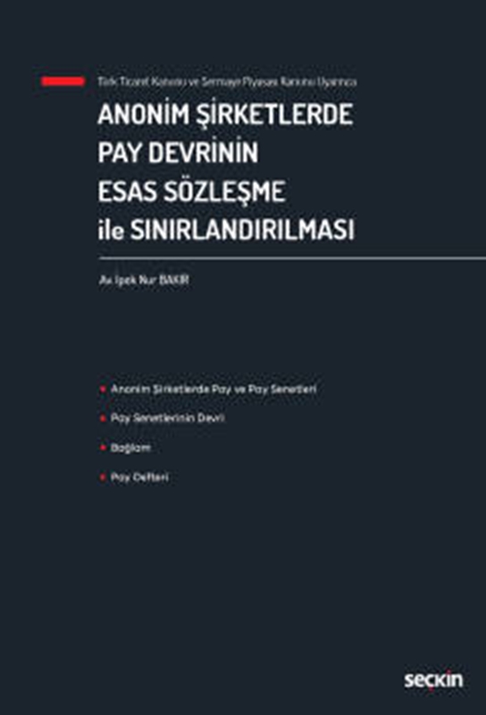 resm Anonim Şirketlerde Pay Devrinin Esas Sözleşme ile Sınırlandırılması