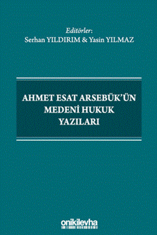 resm Ahmet Esat Arsebük'ün Medeni Hukuk Yazıları