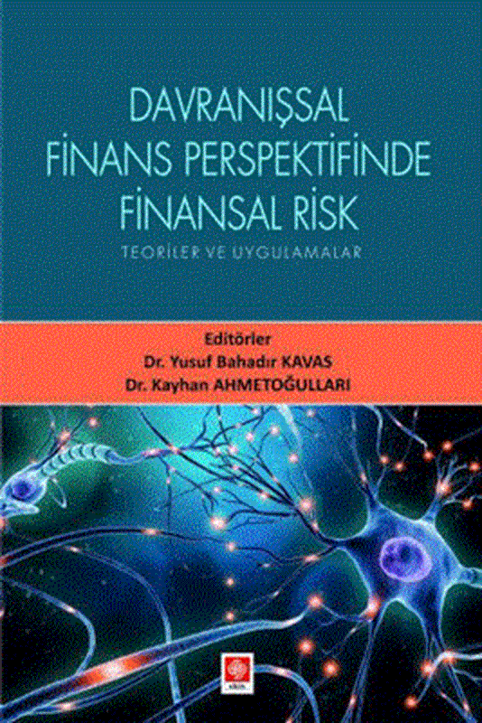 resm Davranışsal Finans Perspektifinde Finansal Risk Teoriler ve Uygulamalar