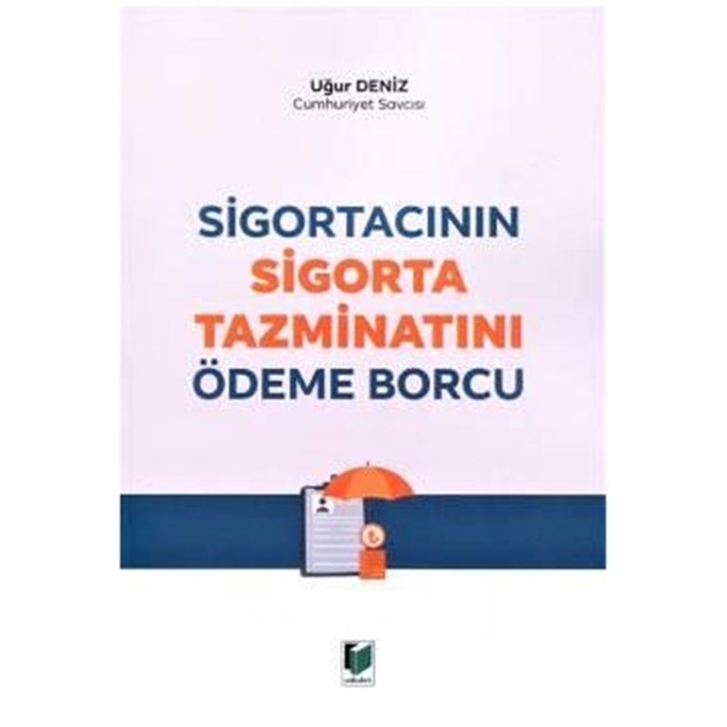 resm Sigortacının Sigorta Tazminatını Ödeme Borcu
